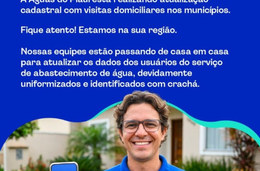  Águas do Piauí realiza atualização cadastral com visitas domiciliares em Marcolândia