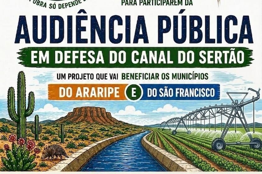  Audiência pública mobiliza lideranças em defesa do Canal do Sertão Pernambucano nesta segunda-feira em Petrolina